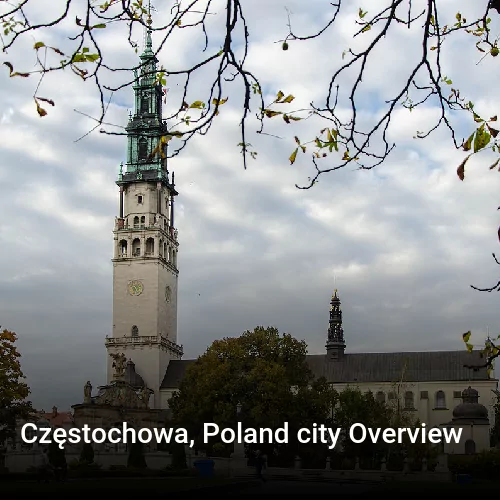Częstochowa, Poland city Overview