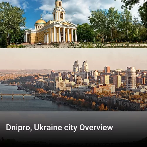 Dnipro, Ukraine city Overview