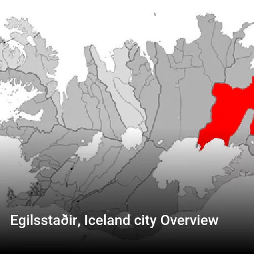 Egilsstaðir, Iceland city Overview