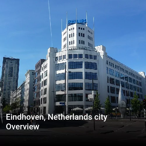 Eindhoven, Netherlands city Overview