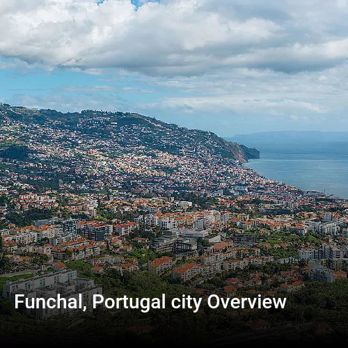 Funchal, Portugal city Overview