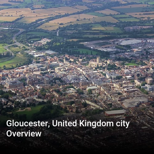 Gloucester, United Kingdom city Overview