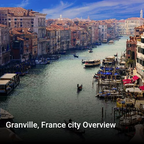 Granville, France city Overview