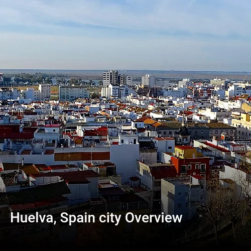 Huelva, Spain city Overview