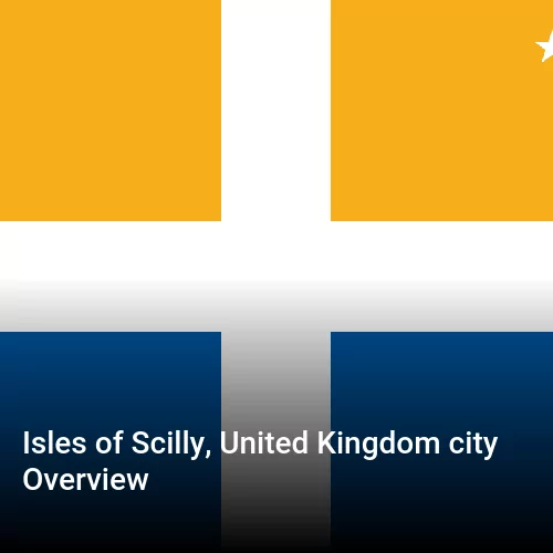Isles of Scilly, United Kingdom city Overview