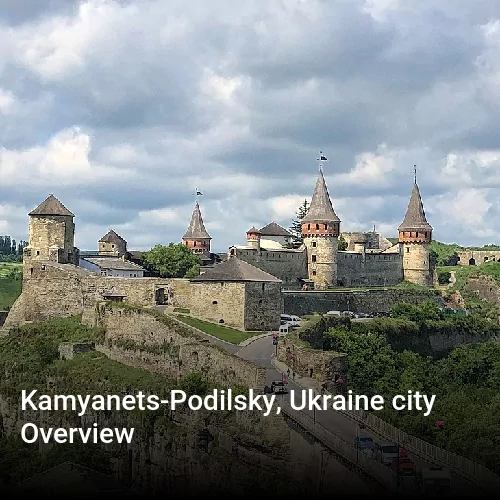 Kamyanets-Podilsky, Ukraine city Overview