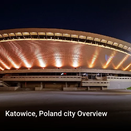 Katowice, Poland city Overview