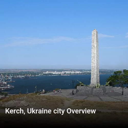 Kerch, Ukraine city Overview