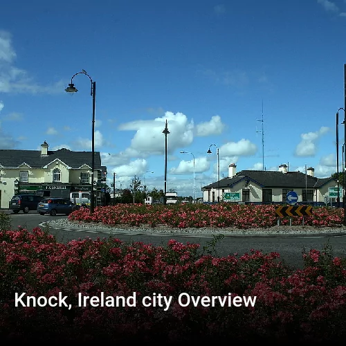 Knock, Ireland city Overview