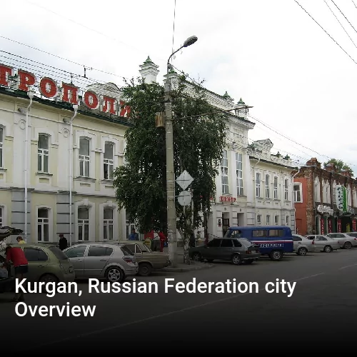 Kurgan, Russian Federation city Overview