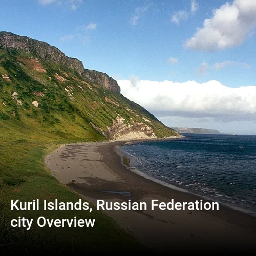 Kuril Islands, Russian Federation city Overview