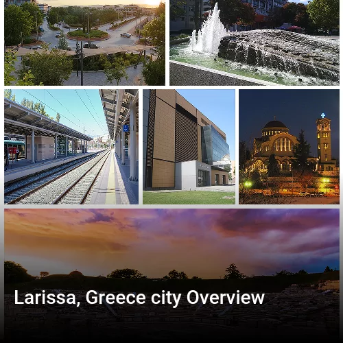 Larissa, Greece city Overview