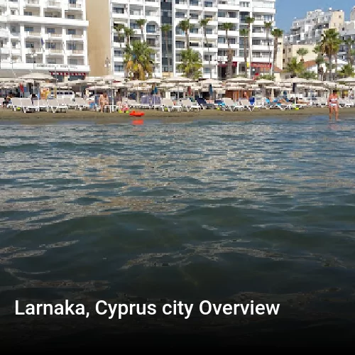 Larnaka, Cyprus city Overview