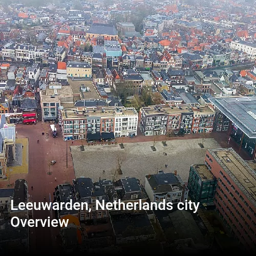 Leeuwarden, Netherlands city Overview