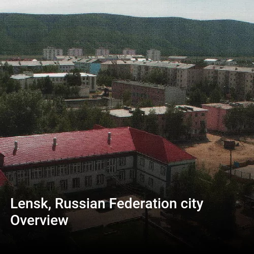 Lensk, Russian Federation city Overview