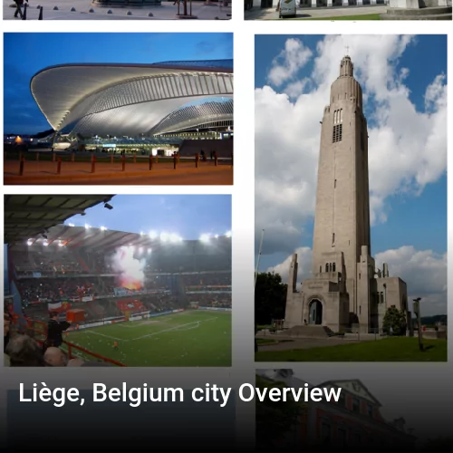 Liège, Belgium city Overview