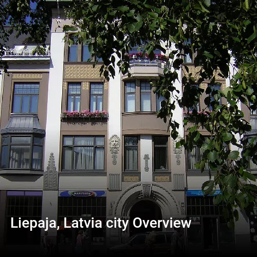Liepaja, Latvia city Overview
