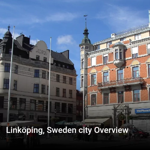 Linköping, Sweden city Overview