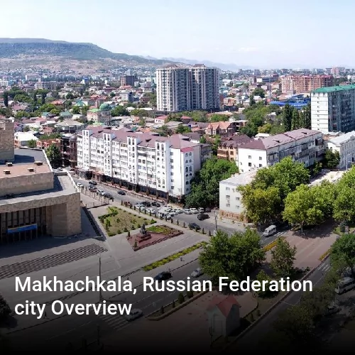 Makhachkala, Russian Federation city Overview