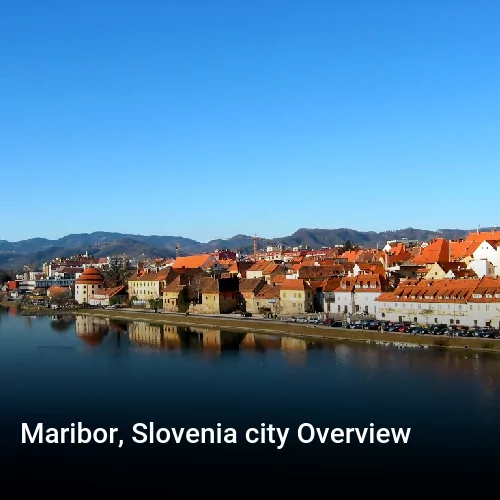 Maribor, Slovenia city Overview