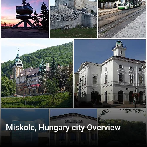 Miskolc, Hungary city Overview