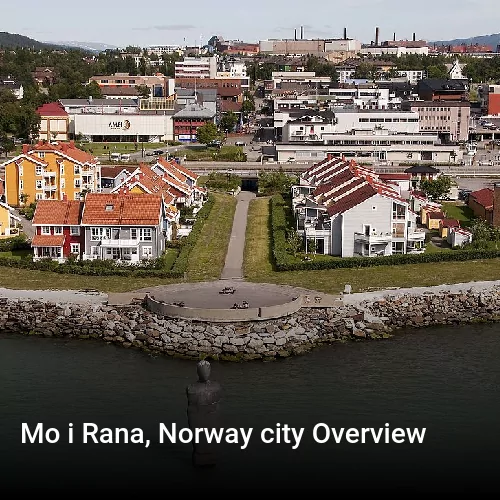 Mo i Rana, Norway city Overview
