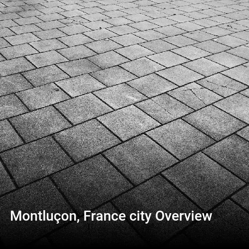 Montluçon, France city Overview