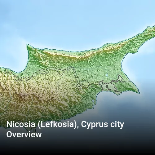 Nicosia (Lefkosia), Cyprus city Overview