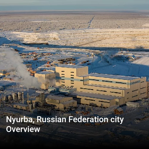 Nyurba, Russian Federation city Overview