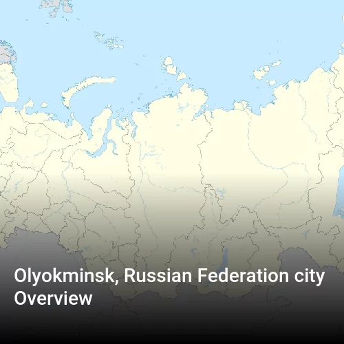 Olyokminsk, Russian Federation city Overview