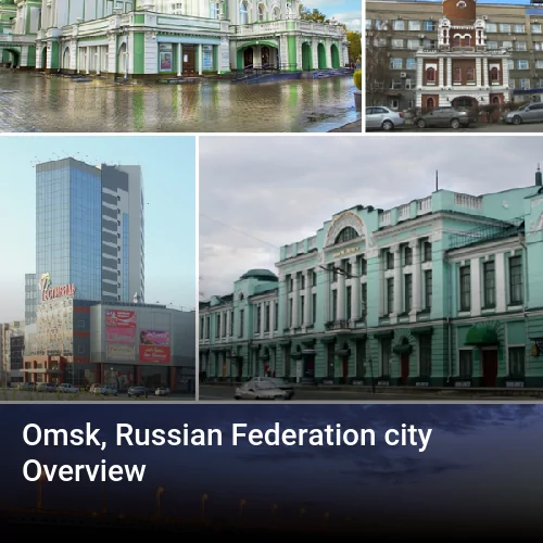 Omsk, Russian Federation city Overview