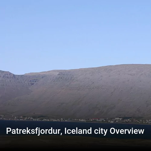 Patreksfjordur, Iceland city Overview