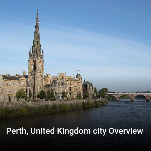 Perth, United Kingdom city Overview