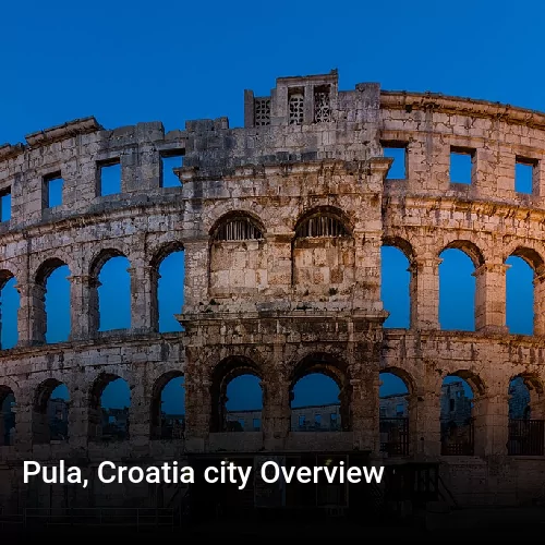 Pula, Croatia city Overview