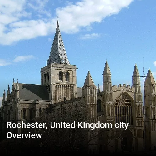 Rochester, United Kingdom city Overview