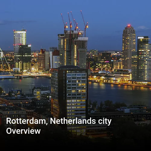 Rotterdam, Netherlands city Overview