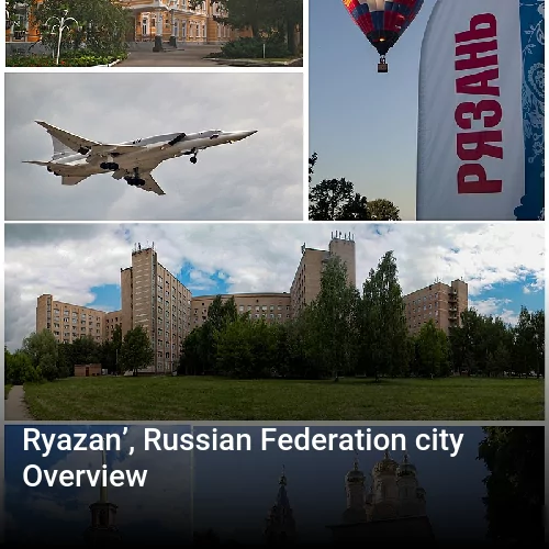 Ryazan’, Russian Federation city Overview