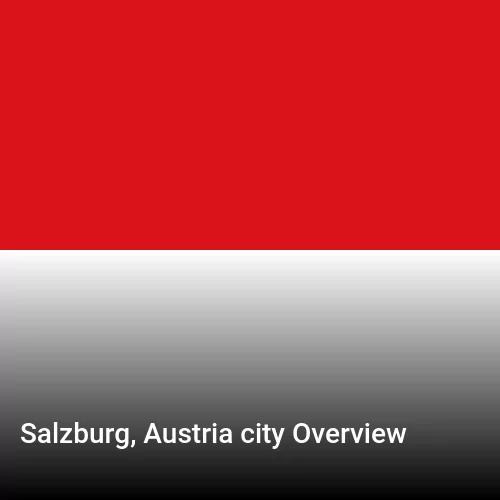 Salzburg, Austria city Overview