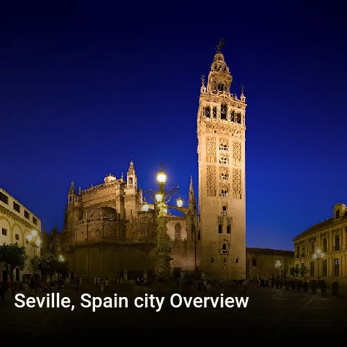 Seville, Spain city Overview