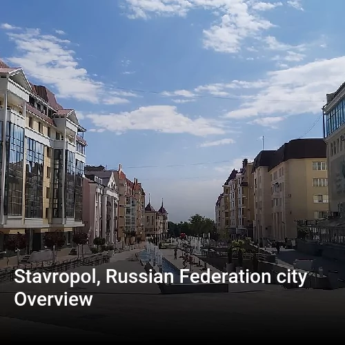 Stavropol, Russian Federation city Overview