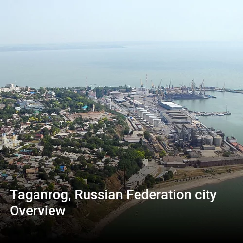 Taganrog, Russian Federation city Overview
