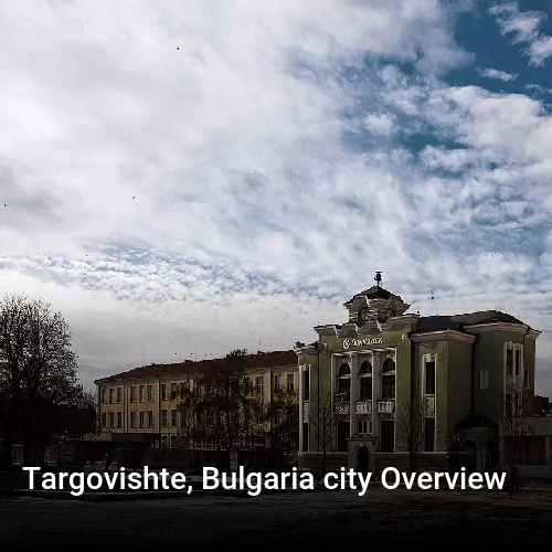 Targovishte, Bulgaria city Overview