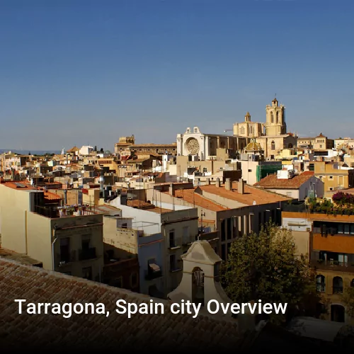 Tarragona, Spain city Overview