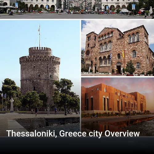 Thessaloniki, Greece city Overview