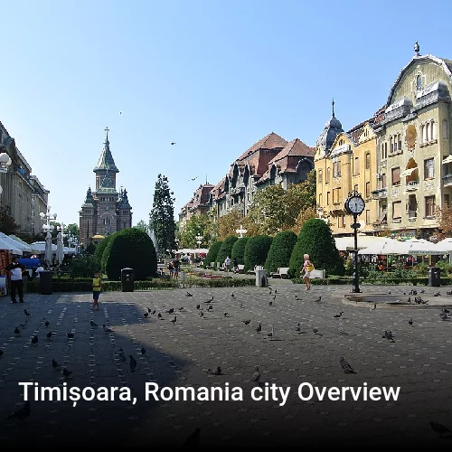 Timișoara, Romania city Overview