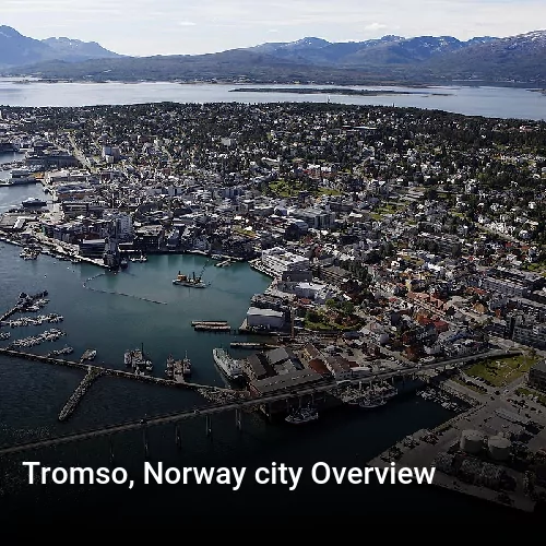 Tromso, Norway city Overview