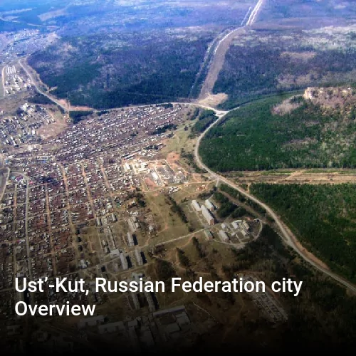 Ust’-Kut, Russian Federation city Overview