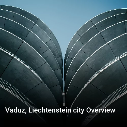 Vaduz, Liechtenstein city Overview