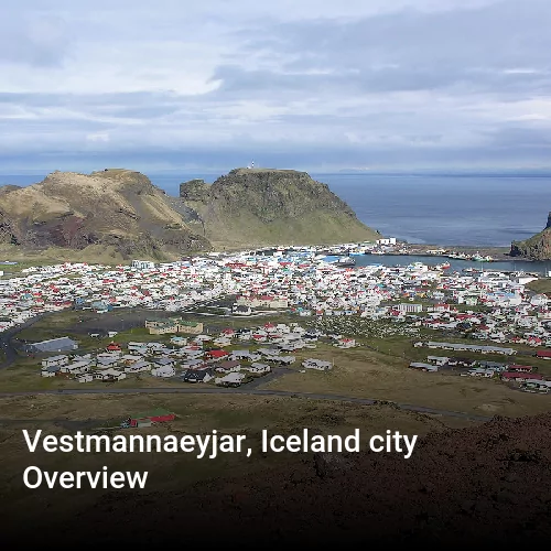 Vestmannaeyjar, Iceland city Overview