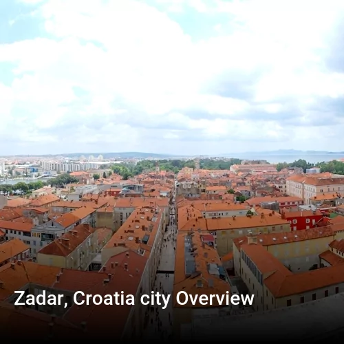 Zadar, Croatia city Overview